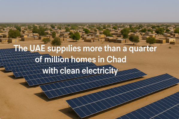 The UAE Supplies More Than a Quarter of a Million Homes in Chad with Clean Electricity